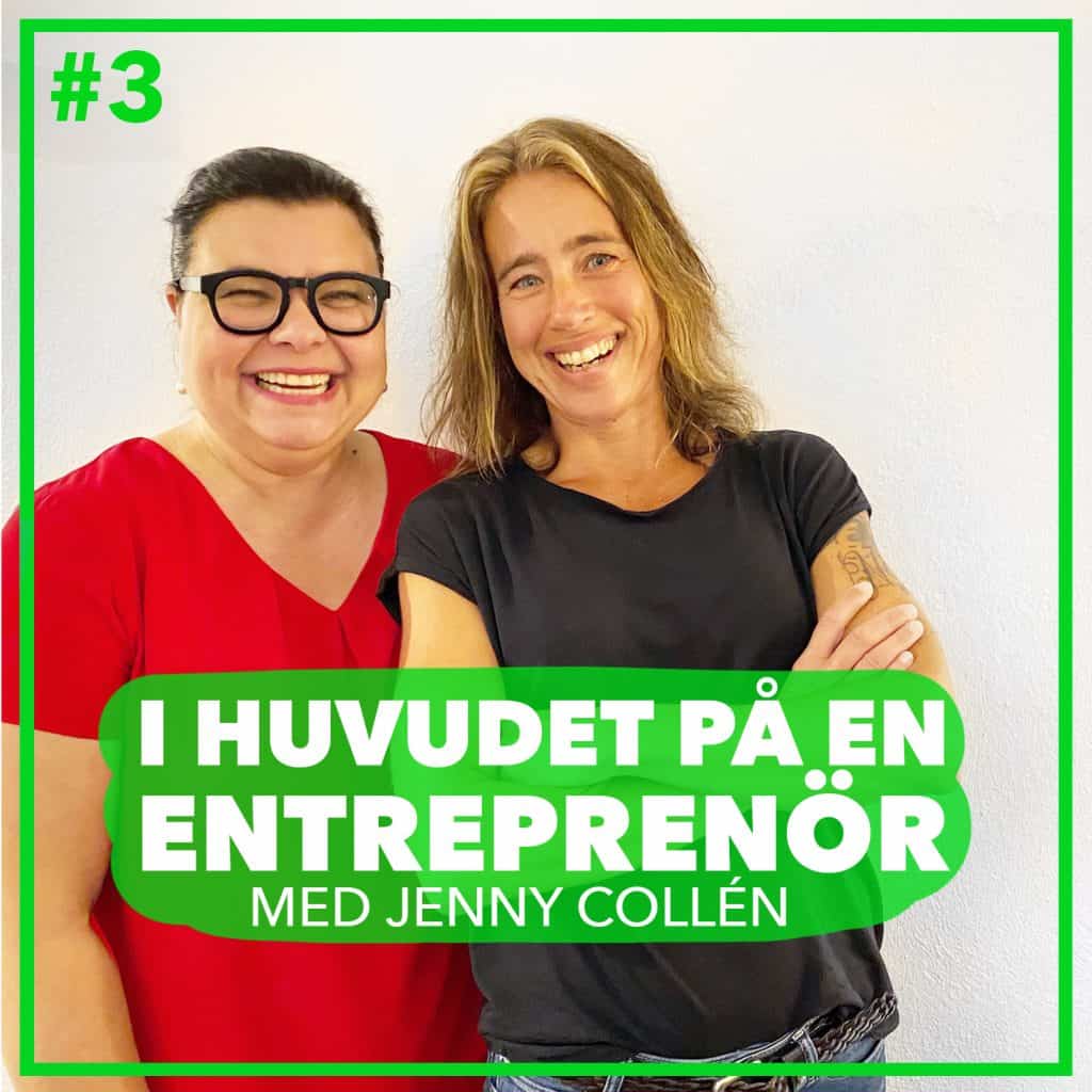 #3 – Entreprenörexperten Jenny Collén om entreprenörers drivkraft
