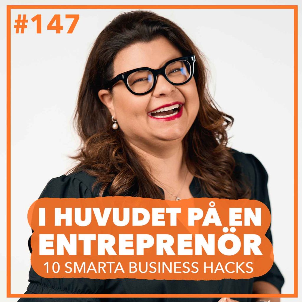 147. 10 Business Hacks - Boosta ditt entreprenörskap och må bättre